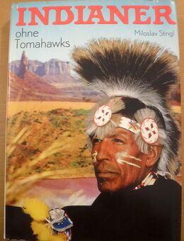 „Indianer ohne Tomahawks“, Sachbuch von Miloslav Stingl - Dresden
