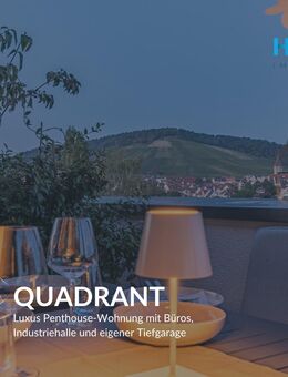 QUADRANT - Luxus Penthouse-Wohnung mit Büros, Industriehalle und eigener Tiefgarage - Korb