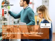 Master (w/m/d) der Fachrichtung Architektur - Ulm