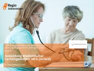 Ausbildung Medizinischer Fachangestellter MFA (m/w/d) - Schwäbisch Hall