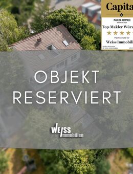 +++RESEVIERT+++FESTUNGSBLICK+++MFH mit 5 Whg. davon 3 leerstehend - Würzburg