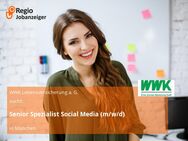 Senior Spezialist Social Media (m/w/d) - München