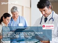 Gesundheits- und Krankenpfleger (m/w/d) oder Altenpfleger (m/w/d) für das Akut-Haus in Voll- oder Teilzeit - Bonn