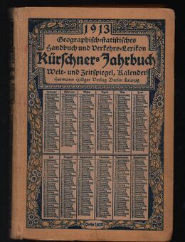 Kürschners Jahrbuch 1913 Kalender Welt- und Zeitspiegel Verkehrslexikon - Nürnberg