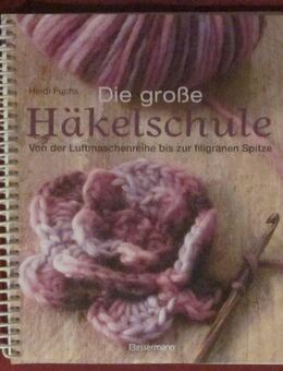 Die große Häkelschule, Heide Fuchs, neuwertig - München