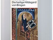 Die heilige Hildegard von Bingen,Alfons Bungert,Echter Verlag,1979 - Linnich