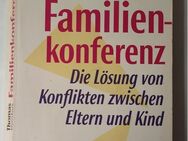 Familienkonferenz - Die Lösung von Konflikten zwischen Eltern und Kind - von Thomas Gordon - Essen