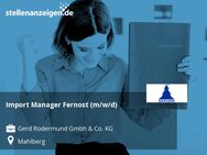 Import Manager Fernost (m/w/d) - Mahlberg