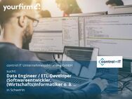 Data Engineer / ETL-Developer (Softwareentwickler, (Wirtschafts)Informatiker o. ä. (m/w/d) - Schwerin