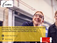 Maurer/in, Kanalbauer/in, Straßenbauer/in oder Gärtner/in, Fachrichtung Garten- und Landschaftsbau, als Fachkraft für das städtische Kanalnetz (m/w/d) - Nürnberg