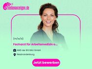 Facharzt (m/w/d) für Arbeitsmedizin oder Arzt (m/w/d) mit der Zusatz-Weiterbildung Betriebsmedizin - Neubrandenburg