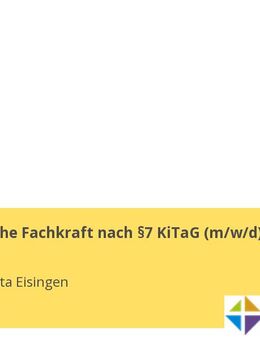 Pädagogische Fachkraft nach §7 KiTaG (m/w/d) - Eisingen (Baden-Württemberg)