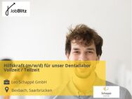 Hilfskraft (m/w/d) für unser Dentallabor Vollzeit / Teilzeit - Bexbach