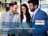 Referent für Grundstücksangelegenheiten (w/m/d) - Berlin