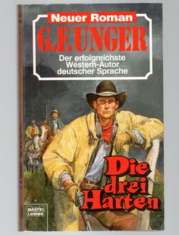 Die drei Harten - Unger G.F. - Bastei Lübbe Band 590 Westernroman - Nürnberg