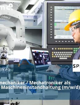 Industriemechaniker / Mechatroniker als Techniker Maschineninstandhaltung (m/w/d) - Berlin