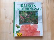 Buch: Balkon und Kübel Pflanzen - Großer GU Pflanzen Ratgeber (Halina Heitz) - Eichstätt