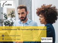 Verkaufsberater für hochwertige Möbel (m/w/d) - Frankfurt (Main) Westend-Süd