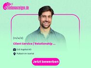 Client Service / Relationship Manager (m/w/d) - Pullach (Isartal)