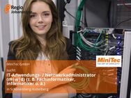 IT-Anwendungs- / Netzwerkadministrator (m|w|d) (z. B. Fachinformatiker, Informatiker o. ä.) - Schönenberg-Kübelberg