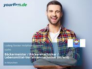 Bäckermeister / Bäckereitechniker / Lebensmittel-Verfahrenstechniker (m/w/d) - München