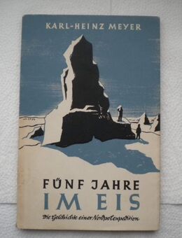 Fünf Jahre im Eis,Karl-Heinz Meyer,Müller Verlag - Linnich