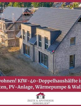 Nachhaltig wohnen! KfW-40-Doppelhaushälfte in Sereetz mit Garten, PV-Anlage, Wärmepumpe & Wallbox! - Ratekau