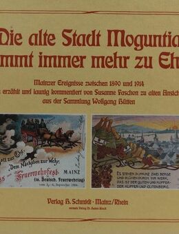 Susanne Faschon - "Die alte Stadt Moguntia kommt immer mehr zu Ehr'" Mainzer Ereignisse zwischen 1890 u. 1914 - Halle (Saale)