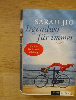 Irgendwo für immer - Eine Reise in die Vergangenheit. Taschenbuch v. 2011, Diana Verlag - Rosenheim
