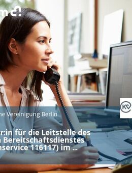 Teamleiter:in für die Leitstelle des Ärztlichen Bereitschaftsdienstes (Patientenservice 116117) im Wechselschichtdienst - Berlin