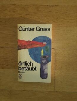 Örtlich betäubt - Roman v. Günter Grass (Autor), Fischer Taschenbuch Verlag, 1972 - Rosenheim
