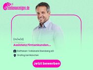 Assistenz Firmenkunden (m/w/d) - Zorneding