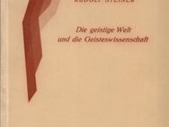 RUDOLF STEINER - DIE GEISTIGE WELT UND DIE GEISTESWISSENSCHAFT - I. Heft [1956] - Zeuthen
