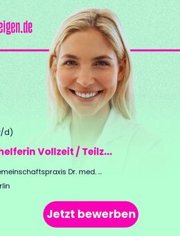 Arzthelferin (m/w/d) Vollzeit / Teilzeit - Berlin