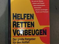 Helfen Retten Vorbeugen - Der große Ratgeber für den Notfall - Essen