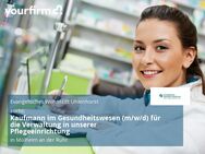 Kaufmann im Gesundheitswesen (m/w/d) für die Verwaltung in unserer Pflegeeinrichtung - Mülheim (Ruhr)