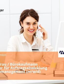 Bürokauffrau / Bürokaufmann Mitarbeiter für Auftragsabwicklung und Officemanagement (m/w/d) - Wiesbaden