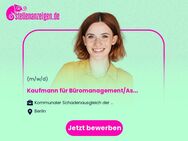 Kaufmann für Büromanagement/Assistent (m/w/d) - Berlin