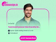 Teamlead Eyewear Merchandise Manager (m/w/d) - Schwabach