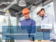 Verwaltungsspezialist im Bauwesen - Nürtingen