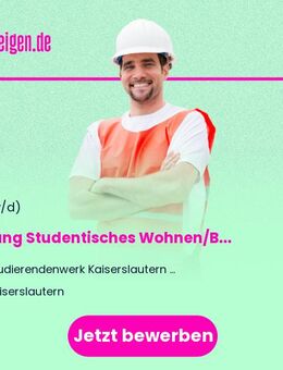 Leitung Studentisches Wohnen/Bau/Modernisierung/Sanierung (m/w/d) - Kaiserslautern