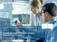 Produktgruppenleitung in unserer Manufaktur (m/w/d) - Gärtringen