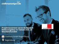 Projektassistent (w/m/d) Bereich Wohnungsbau in Teilzeit mit 20 Wochenstunden - Regensburg