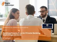 Bankkaufmann/frau im Private Banking Marktfolge (m/w/d) - Stuttgart