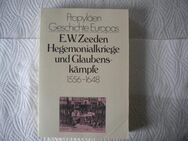 Hegemonialkriege und Glaubenskämpfe 1556-1648,E.W. Zeeden,Ullstein,1982 - Linnich