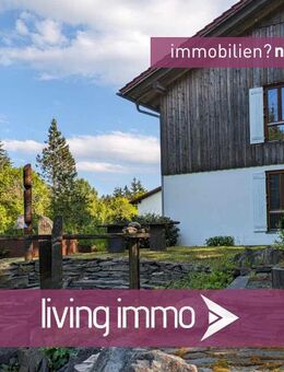 Kernsaniertes Anwesen in Naturidylle mit Gästehaus und sep. Wohnhaus zum Träume verwirklichen! - Philippsreut