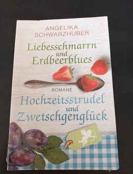Liebesschmarrn u. Erdbeerblues / Hochzeitsstrudel u. Zwetschgenglück 2 Romane - Essen