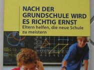 Nach der Grundschule wird es richtig ernst - Eltern helfen, die neue Schule zu meistern, Marleen Noack, nwtg. - München