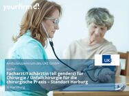 Facharzt/Fachärztin (all genders) für Chirurgie / Unfallchirurgie für die chirurgische Praxis – Standort Harburg - Hamburg