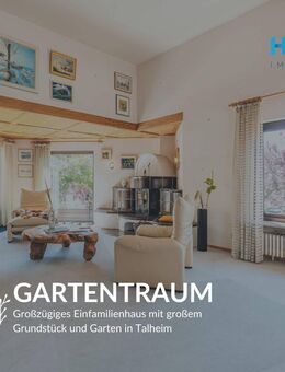 GARTENTRAUM - Großzügiges Einfamilienhaus mit großem Grundstück und Garten in Talheim - Talheim (Regierungsbezirk Stuttgart)